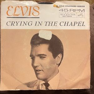 Elvis Crying In The Chapel and I Believe In The Man In The Sky